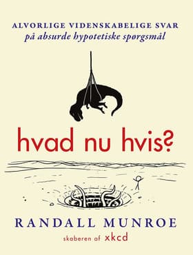 Hvad nu hvis? af Randall Munroe