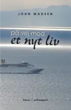 På vej mod et nyt liv