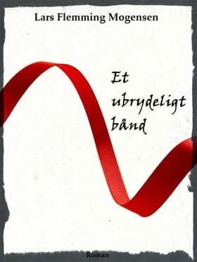 Et ubrydeligt bånd af Lars Flemming Mogensen