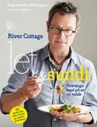 Let og sundt fra River Cottage