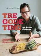Tre gode ting fra River Cottage