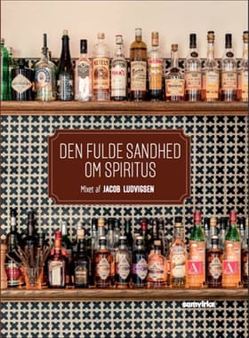 Den fulde sandhed om spiritus af -