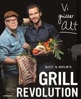 Bitz' & Holms grillrevolution af -