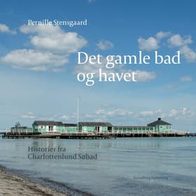 Det gamle bad og havet af Pernille Stensgaard