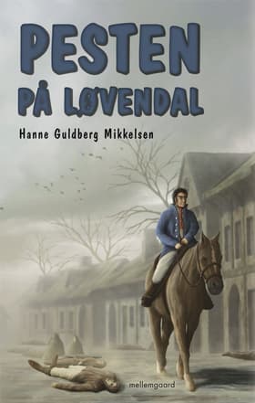 Pesten på Løvendal af Hanne Guldberg Mikkelsen