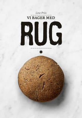 Vi bager med rug af Line Friis
