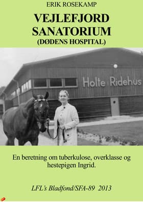 Vejlefjord sanatorium, dødens hospital af Erik Rosekamp