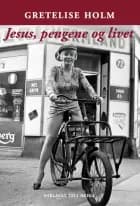 Jesus, pengene og livet
