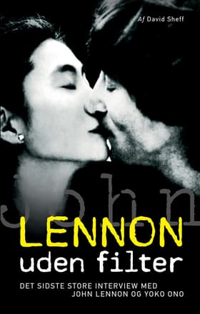 Lennon uden filter af David Sheff