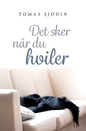 Det sker når du hviler af Tomas Sjödin