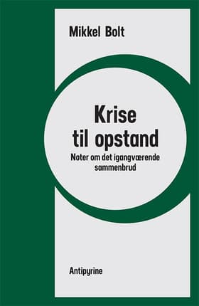 Krise til opstand af Mikkel Bolt