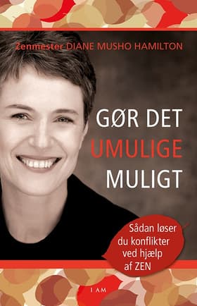 Gør det umulige muligt af Diane Musho Hamilton
