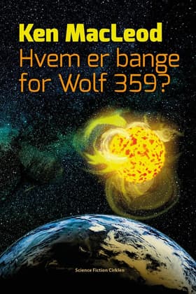 Hvem er bange for Wolf 359? af Ken MacLeod