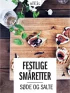 Festlige småretter -de søde og salte