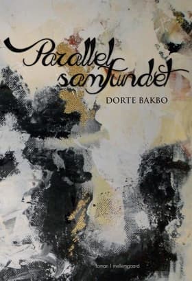 Parallelsamfundet af Dorte Bakbo