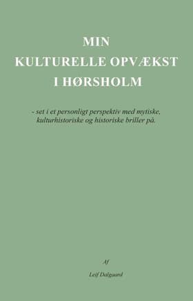 Min kulturelle opvækst i Hørsholm af Leif Dalgaard
