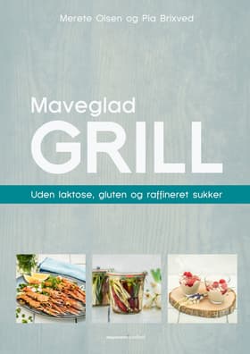 Maveglad grill af Merete Olsen