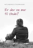 Er der en mor til stede?