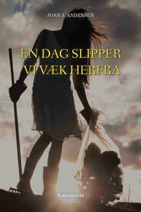 En dag slipper vi væk herfra af Forlaget Brændpunkt