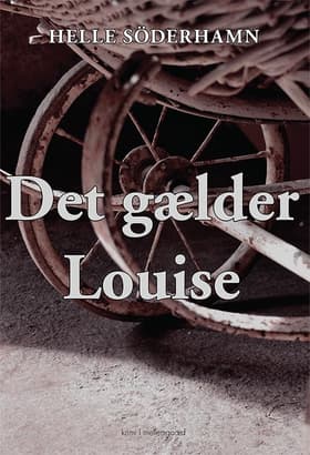 Det gælder Louise af Susanne Ove