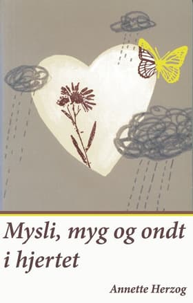Mysli, myg og ondt i hjertet af Annette Herzog