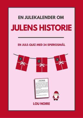 En julekalender om julens historie af Lou Noire