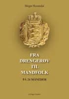 Fra drengerøv til mandfolk på 24 måneder