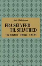Fra selvfed til selvfred