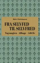 Fra selvfed til selvfred