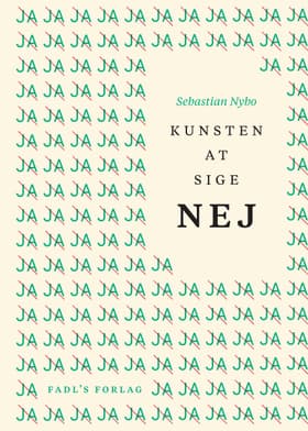 Kunsten at sige nej af Sebastian Nybo