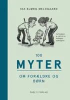 100 myter om forældre og børn