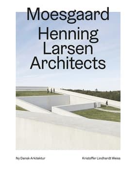 Moesgaard, Henning Larsen Architects af Kristoffer Lindhardt Weiss