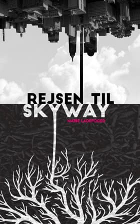 Rejsen til Skyway af Marie Ladefoged