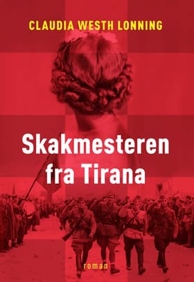 Skakmesteren fra Tirana af Claudia Westh Lonning