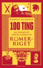 100 ting om Romerriget