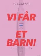 Vi får aldrig et barn!