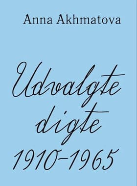 Udvalgte digte af Anna Akhmatova