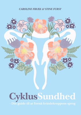 Cyklus-sundhed af Caroline Fibæk