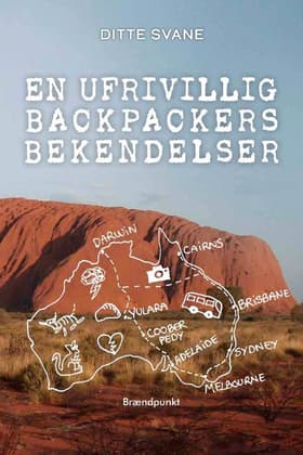 En ufrivillig backpackers bekendelser af Ditte Svane