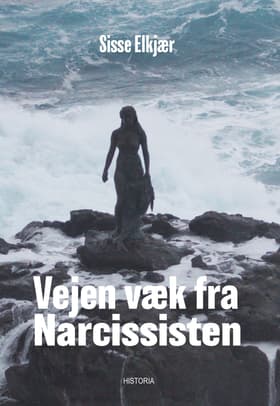 Vejen væk fra narcissisten af Sisse Elkjær