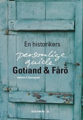 Gotland & Fårö af Kathrine G. Bjerregaard
