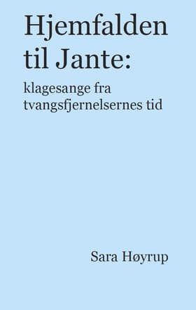 Hjemfalden til Jante af Sara Høyrup