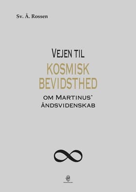 Vejen til kosmisk bevidsthed af Sv. Å. Rossen