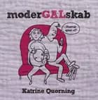 moderGALskab