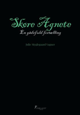 Skøre Agnete af Julie Myglegaard Vagner