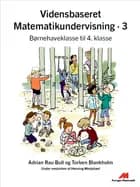 Vidensbaseret Matematikundervisning 3 af Adrian Rau Bull","Torben Blankholm