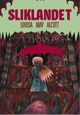 Sliklandet af Louisa May Alcott