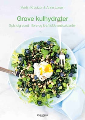 Grove kulhydrater af Martin Kreutzer