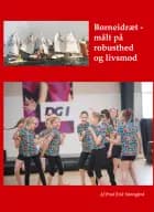 Børneidræt - Målt på robusthed og livsmod