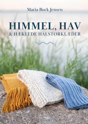 Himmel, hav og hæklede halstørklæder af Maria Buck Jensen